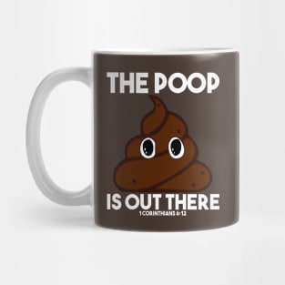 The Poop is Out There Christian Shirts Mug